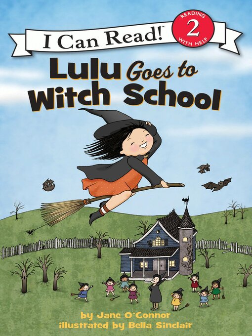 Jane O'Connor创作的Lulu Goes to Witch School作品的详细信息 - 需进入等候名单